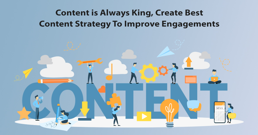 Content is king, best Content Strategy to Improve engagements