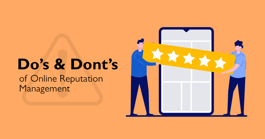 Do’s & Dont’s of online reputation management