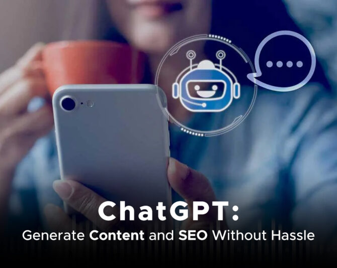 ChatGPT: Generate Content and SEO Without Hassle